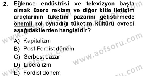 Tüketim Bilinci ve Bilinçli Tüketici Dersi 2014 - 2015 Yılı (Vize) Ara Sınav Soruları 2. Soru