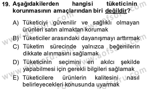 Tüketim Bilinci ve Bilinçli Tüketici Dersi 2014 - 2015 Yılı (Final) Dönem Sonu Sınav Soruları 19. Soru