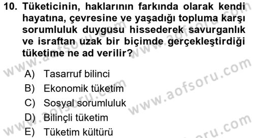 Tüketim Bilinci ve Bilinçli Tüketici Dersi 2015 - 2016 Yılı (Final) Dönem Sonu Sınav Soruları 10. Soru