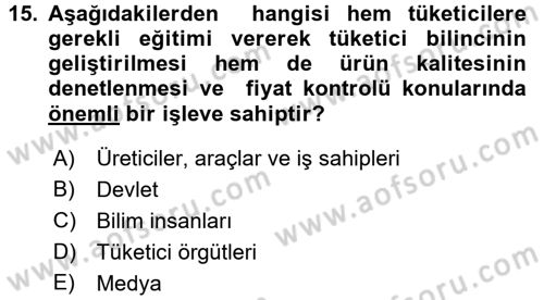 Tüketim Bilinci ve Bilinçli Tüketici Dersi 2015 - 2016 Yılı (Final) Dönem Sonu Sınav Soruları 15. Soru