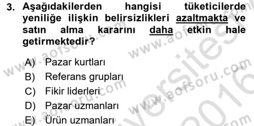 Tüketim Bilinci ve Bilinçli Tüketici Dersi 2015 - 2016 Yılı (Final) Dönem Sonu Sınav Soruları 3. Soru