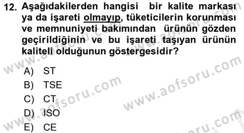 Tüketim Bilinci ve Bilinçli Tüketici Dersi 2015 - 2016 Yılı Tek Ders Sınav Soruları 12. Soru