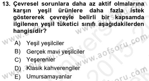 Tüketim Bilinci ve Bilinçli Tüketici Dersi 2015 - 2016 Yılı Tek Ders Sınav Soruları 13. Soru