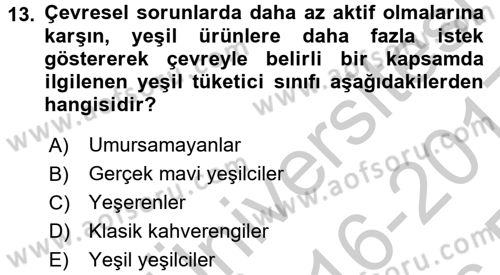 Tüketim Bilinci ve Bilinçli Tüketici Dersi 2016 - 2017 Yılı 3 Ders Sınav Soruları 13. Soru