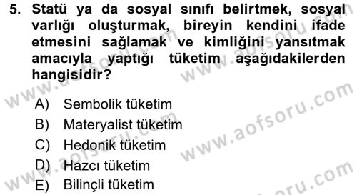 Tüketim Bilinci ve Bilinçli Tüketici Dersi 2016 - 2017 Yılı 3 Ders Sınav Soruları 5. Soru