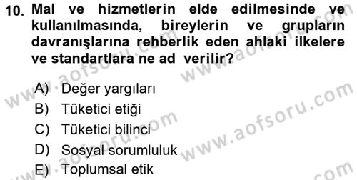 Tüketim Bilinci ve Bilinçli Tüketici Dersi 2016 - 2017 Yılı (Final) Dönem Sonu Sınav Soruları 10. Soru
