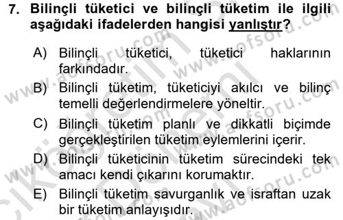 Tüketim Bilinci ve Bilinçli Tüketici Dersi 2016 - 2017 Yılı (Final) Dönem Sonu Sınav Soruları 7. Soru