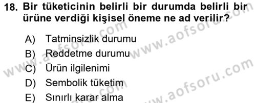 Tüketim Bilinci ve Bilinçli Tüketici Dersi 2017 - 2018 Yılı (Vize) Ara Sınav Soruları 18. Soru