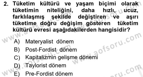 Tüketim Bilinci ve Bilinçli Tüketici Dersi 2017 - 2018 Yılı (Vize) Ara Sınav Soruları 2. Soru