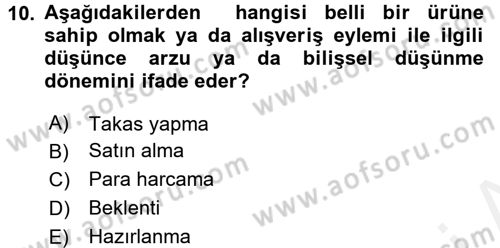 Tüketim Bilinci ve Bilinçli Tüketici Dersi 2017 - 2018 Yılı (Final) Dönem Sonu Sınav Soruları 10. Soru