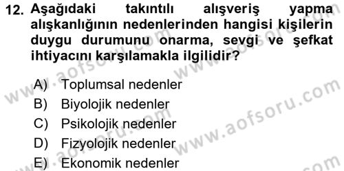 Tüketim Bilinci ve Bilinçli Tüketici Dersi 2017 - 2018 Yılı (Final) Dönem Sonu Sınav Soruları 12. Soru