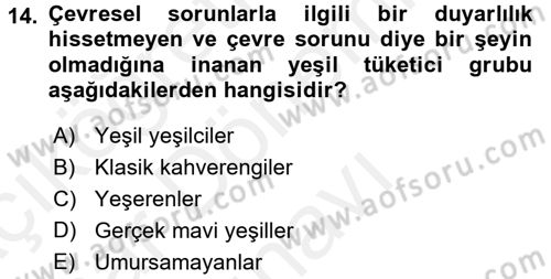 Tüketim Bilinci ve Bilinçli Tüketici Dersi 2017 - 2018 Yılı (Final) Dönem Sonu Sınavı 14. Soru