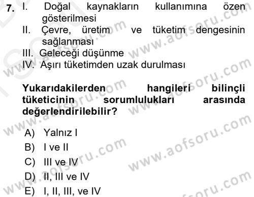 Tüketim Bilinci ve Bilinçli Tüketici Dersi 2017 - 2018 Yılı (Final) Dönem Sonu Sınav Soruları 7. Soru