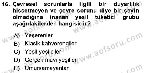 Tüketim Bilinci ve Bilinçli Tüketici Dersi 2018 - 2019 Yılı 3 Ders Sınav Soruları 16. Soru
