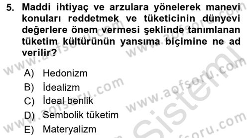 Tüketim Bilinci ve Bilinçli Tüketici Dersi 2018 - 2019 Yılı 3 Ders Sınav Soruları 5. Soru