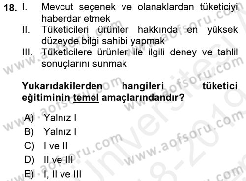 Tüketim Bilinci ve Bilinçli Tüketici Dersi 2018 - 2019 Yılı (Final) Dönem Sonu Sınav Soruları 18. Soru