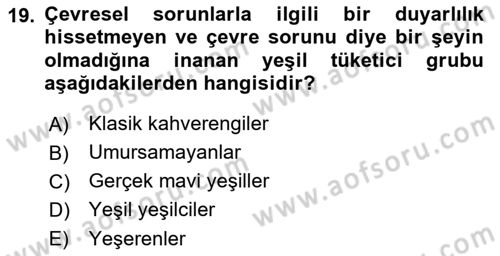 Tüketim Bilinci ve Bilinçli Tüketici Dersi 2018 - 2019 Yılı (Final) Dönem Sonu Sınav Soruları 19. Soru