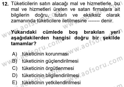 Tüketim Bilinci ve Bilinçli Tüketici Dersi 2020 - 2021 Yılı Yaz Okulu Sınav Soruları 12. Soru