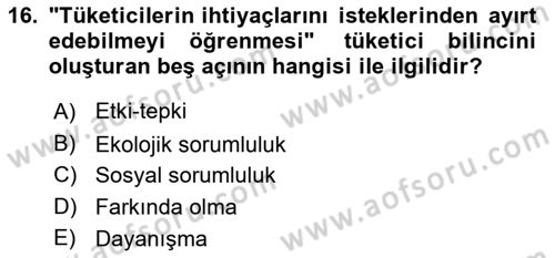 Tüketim Bilinci ve Bilinçli Tüketici Dersi 2020 - 2021 Yılı Yaz Okulu Sınav Soruları 16. Soru