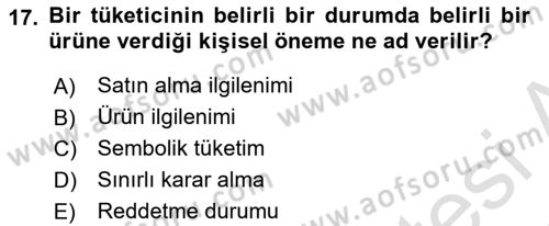 Tüketim Bilinci ve Bilinçli Tüketici Dersi 2021 - 2022 Yılı (Vize) Ara Sınav Soruları 17. Soru