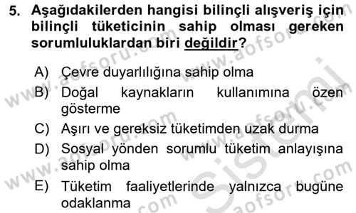 Tüketim Bilinci ve Bilinçli Tüketici Dersi 2021 - 2022 Yılı (Final) Dönem Sonu Sınav Soruları 5. Soru