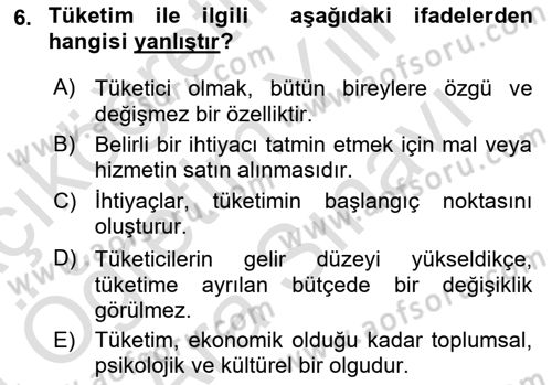Tüketim Bilinci ve Bilinçli Tüketici Dersi 2023 - 2024 Yılı (Vize) Ara Sınav Soruları 6. Soru