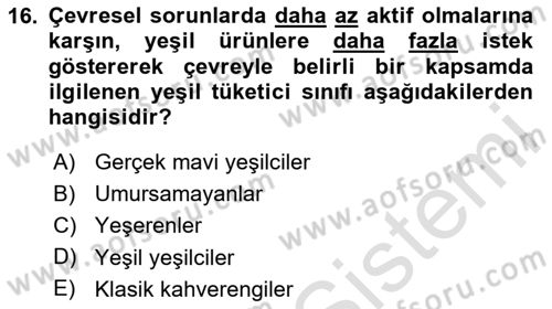 Tüketim Bilinci ve Bilinçli Tüketici Dersi 2023 - 2024 Yılı Yaz Okulu Sınav Soruları 16. Soru