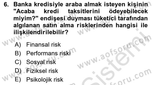 Tüketim Bilinci ve Bilinçli Tüketici Dersi 2024 - 2025 Yılı Yaz Okulu Sınav Soruları 6. Soru