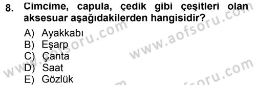 Giysi Seçimi Dersi 2012 - 2013 Yılı (Final) Dönem Sonu Sınav Soruları 8. Soru