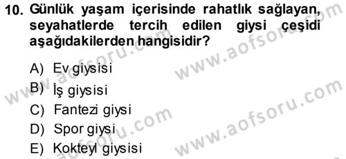 Giysi Seçimi Dersi 2013 - 2014 Yılı (Vize) Ara Sınav Soruları 10. Soru