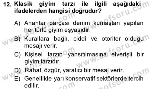 Giysi Seçimi Dersi 2013 - 2014 Yılı (Vize) Ara Sınav Soruları 12. Soru