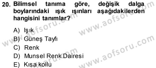 Giysi Seçimi Dersi 2013 - 2014 Yılı (Vize) Ara Sınav Soruları 20. Soru