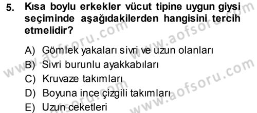 Giysi Seçimi Dersi 2013 - 2014 Yılı (Vize) Ara Sınav Soruları 5. Soru