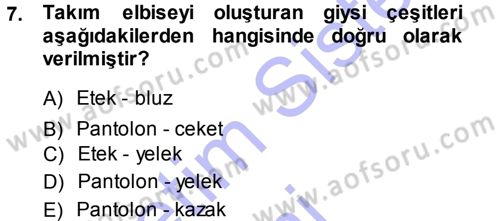 Giysi Seçimi Dersi 2013 - 2014 Yılı (Vize) Ara Sınav Soruları 7. Soru