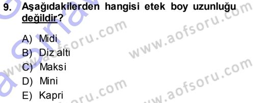 Giysi Seçimi Dersi 2013 - 2014 Yılı (Vize) Ara Sınav Soruları 9. Soru