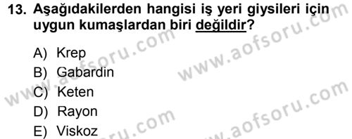 Giysi Seçimi Dersi 2013 - 2014 Yılı Tek Ders Sınav Soruları 13. Soru