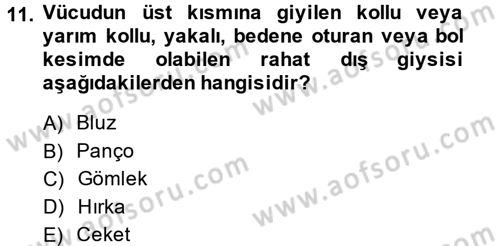 Giysi Seçimi Dersi 2014 - 2015 Yılı (Vize) Ara Sınav Soruları 11. Soru
