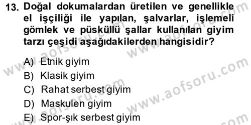Giysi Seçimi Dersi 2014 - 2015 Yılı (Vize) Ara Sınav Soruları 13. Soru