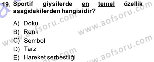 Giysi Seçimi Dersi 2014 - 2015 Yılı (Vize) Ara Sınav Soruları 19. Soru