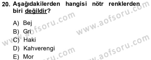 Giysi Seçimi Dersi 2014 - 2015 Yılı (Vize) Ara Sınav Soruları 20. Soru