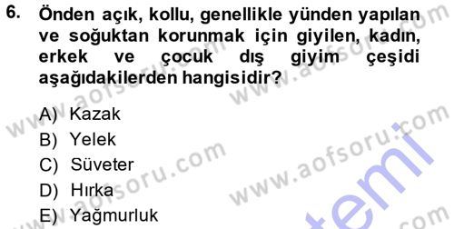 Giysi Seçimi Dersi 2014 - 2015 Yılı (Vize) Ara Sınav Soruları 6. Soru