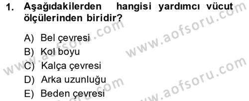 Giysi Seçimi Dersi 2014 - 2015 Yılı (Final) Dönem Sonu Sınav Soruları 1. Soru