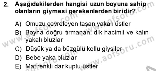 Giysi Seçimi Dersi 2014 - 2015 Yılı (Final) Dönem Sonu Sınav Soruları 2. Soru