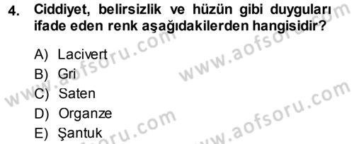 Giysi Seçimi Dersi 2014 - 2015 Yılı (Final) Dönem Sonu Sınav Soruları 4. Soru