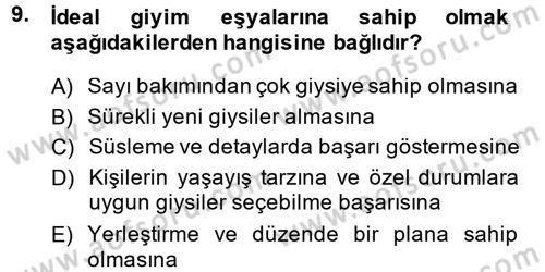 Giysi Seçimi Dersi 2014 - 2015 Yılı (Final) Dönem Sonu Sınav Soruları 9. Soru