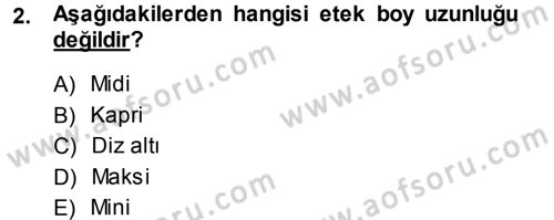 Giysi Seçimi Dersi 2014 - 2015 Yılı Tek Ders Sınav Soruları 2. Soru