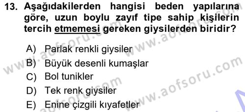 Giysi Seçimi Dersi 2015 - 2016 Yılı (Vize) Ara Sınav Soruları 13. Soru