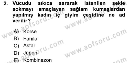 Giysi Seçimi Dersi 2015 - 2016 Yılı (Vize) Ara Sınav Soruları 2. Soru