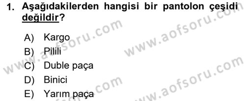 Giysi Seçimi Dersi 2015 - 2016 Yılı (Final) Dönem Sonu Sınav Soruları 1. Soru