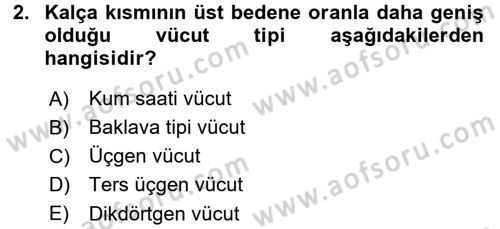 Giysi Seçimi Dersi 2015 - 2016 Yılı (Final) Dönem Sonu Sınav Soruları 2. Soru